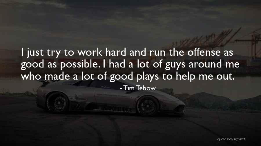 A Lot Of Hard Work Quotes By Tim Tebow A Lot Of Hard Work Quotes By Tim Tebow