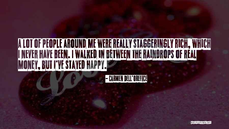 A Lot Of Money Quotes By Carmen Dell'Orefice A Lot Of Money Quotes By Carmen Dell'Orefice