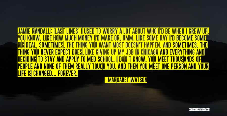 A Lot Of Money Quotes By Margaret Watson