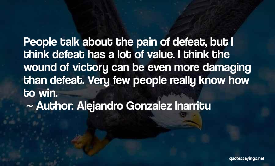 A Lot Of Pain Quotes By Alejandro Gonzalez Inarritu