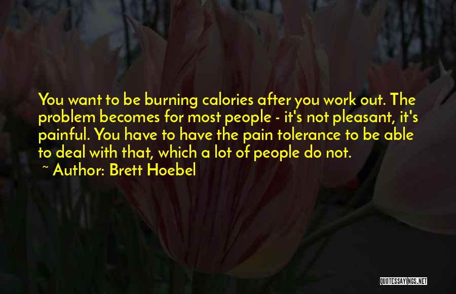 A Lot Of Pain Quotes By Brett Hoebel