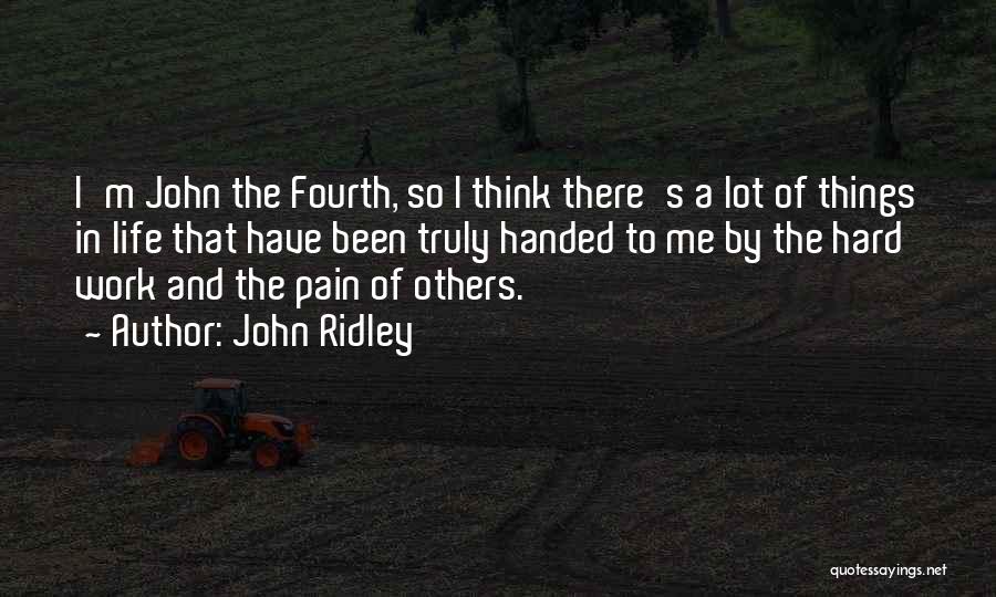 A Lot Of Pain Quotes By John Ridley