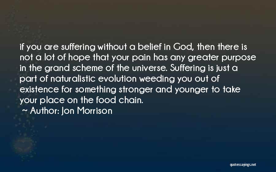 A Lot Of Pain Quotes By Jon Morrison