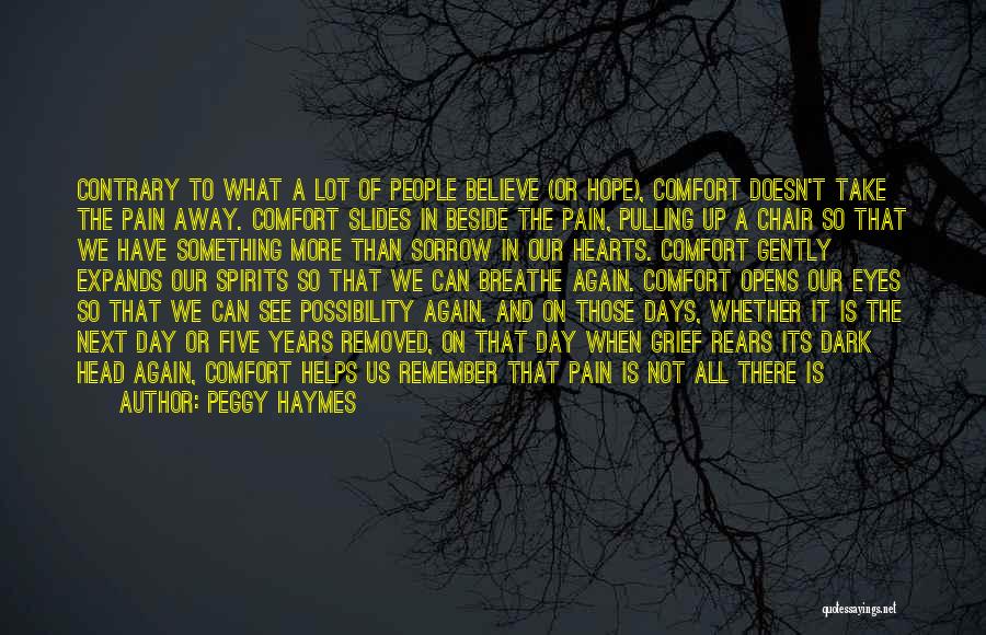 A Lot Of Pain Quotes By Peggy Haymes