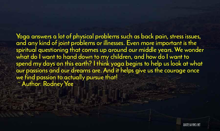 A Lot Of Pain Quotes By Rodney Yee