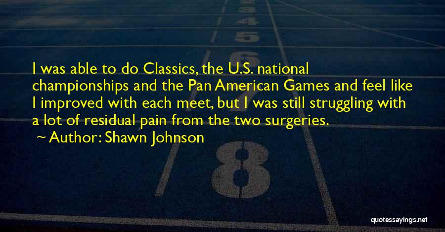 A Lot Of Pain Quotes By Shawn Johnson