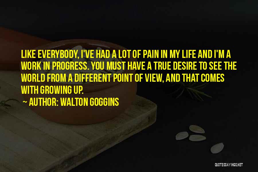 A Lot Of Pain Quotes By Walton Goggins