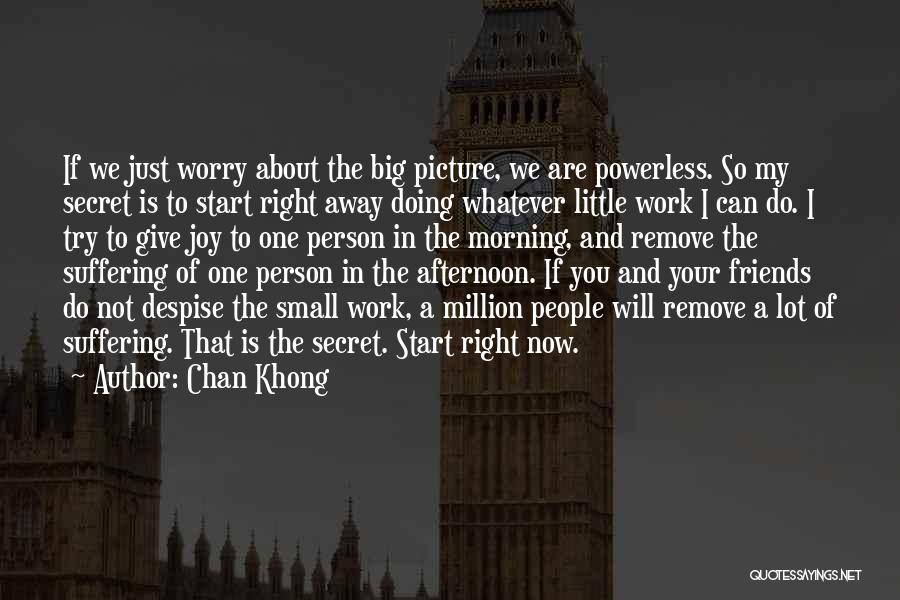 A Lot Of Quotes By Chan Khong