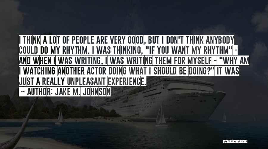 A Lot Of Quotes By Jake M. Johnson