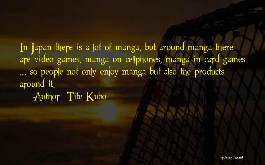 A Lot Of Quotes By Tite Kubo