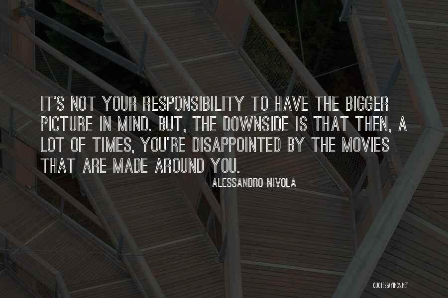 A Lot Of Responsibility Quotes By Alessandro Nivola A Lot Of Responsibility Quotes By Alessandro Nivola