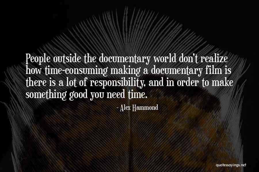A Lot Of Responsibility Quotes By Alex Hammond A Lot Of Responsibility Quotes By Alex Hammond