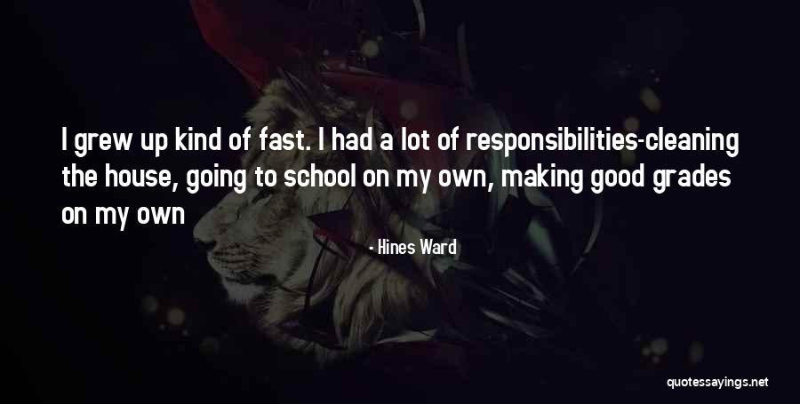 A Lot Of Responsibility Quotes By Hines Ward A Lot Of Responsibility Quotes By Hines Ward