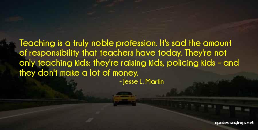 A Lot Of Responsibility Quotes By Jesse L. Martin A Lot Of Responsibility Quotes By Jesse L. Martin