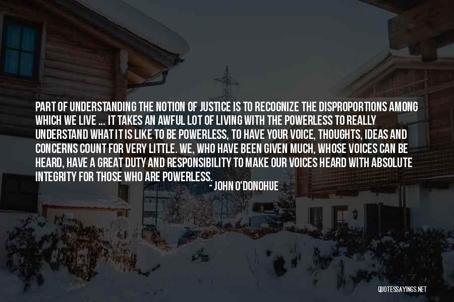 A Lot Of Responsibility Quotes By John O'Donohue A Lot Of Responsibility Quotes By John O'Donohue