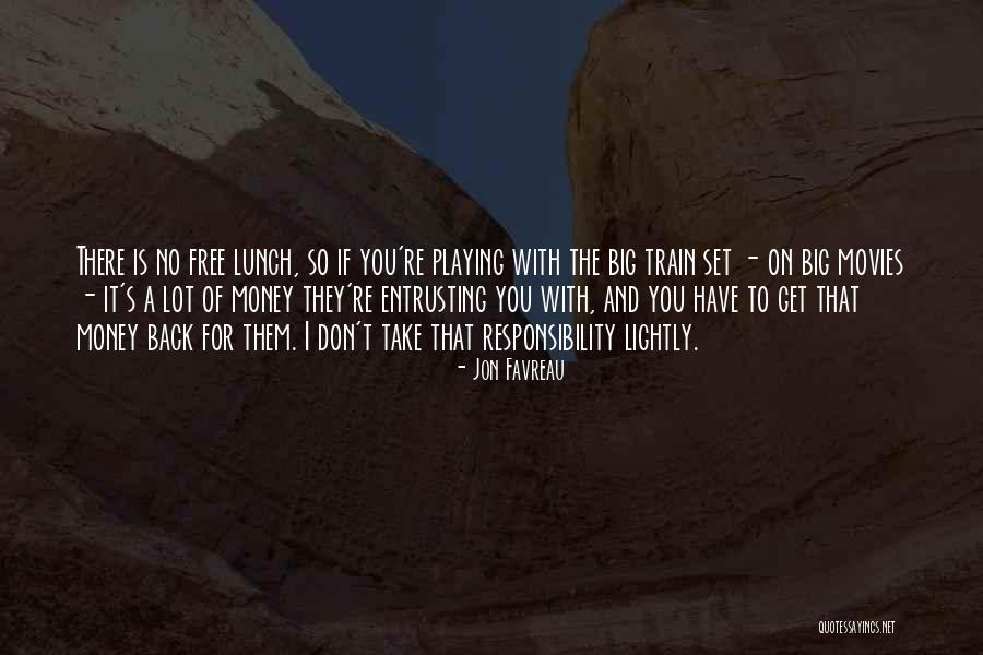A Lot Of Responsibility Quotes By Jon Favreau A Lot Of Responsibility Quotes By Jon Favreau