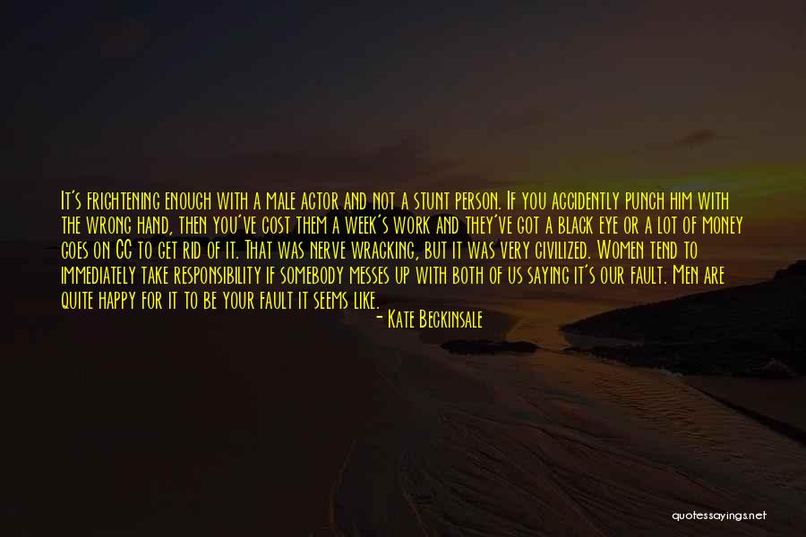 A Lot Of Responsibility Quotes By Kate Beckinsale A Lot Of Responsibility Quotes By Kate Beckinsale
