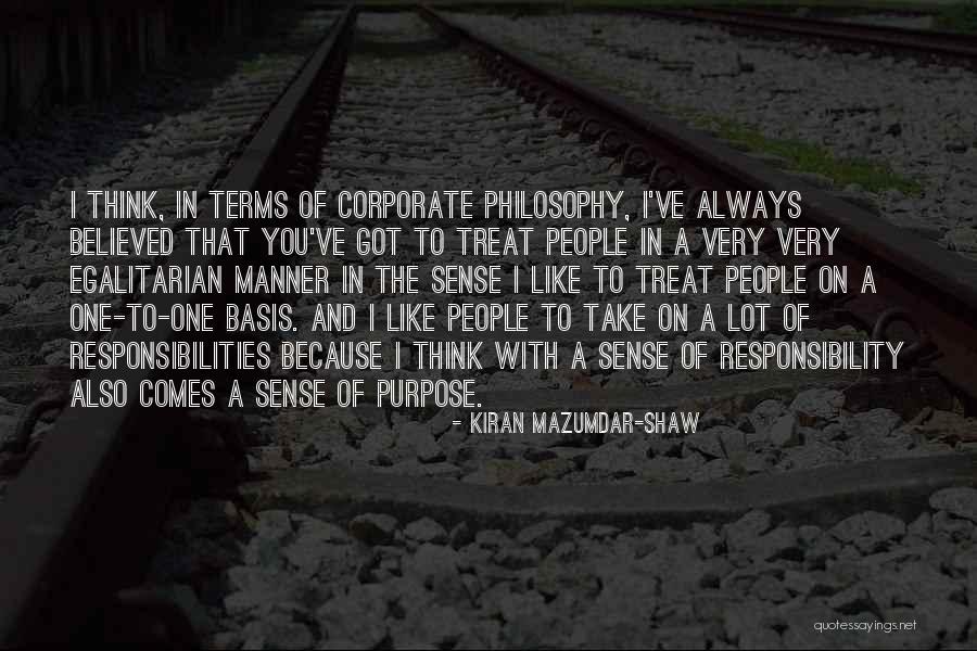 A Lot Of Responsibility Quotes By Kiran Mazumdar-Shaw A Lot Of Responsibility Quotes By Kiran Mazumdar-Shaw