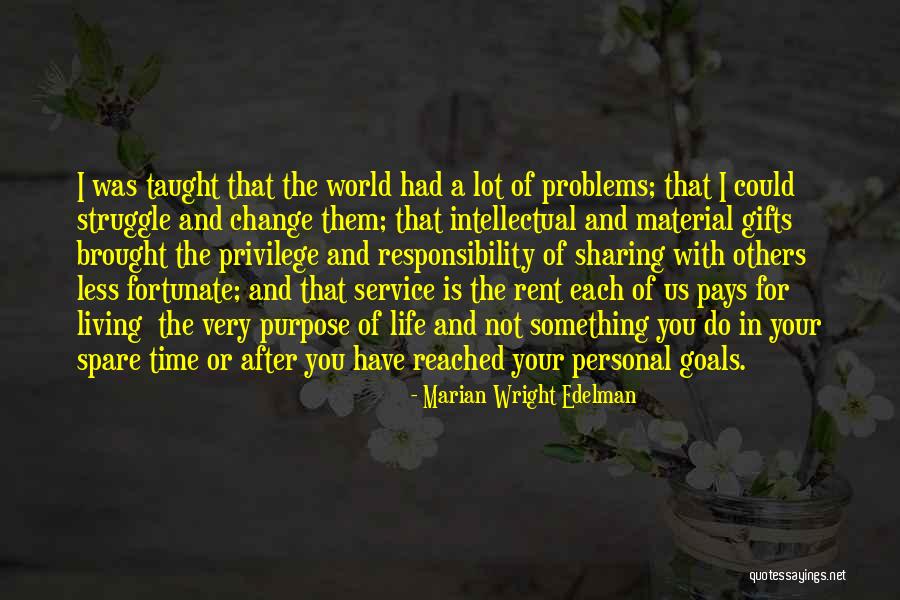 A Lot Of Responsibility Quotes By Marian Wright Edelman A Lot Of Responsibility Quotes By Marian Wright Edelman