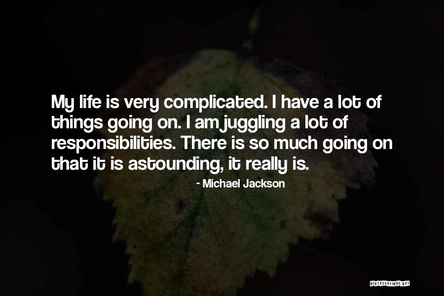A Lot Of Responsibility Quotes By Michael Jackson A Lot Of Responsibility Quotes By Michael Jackson