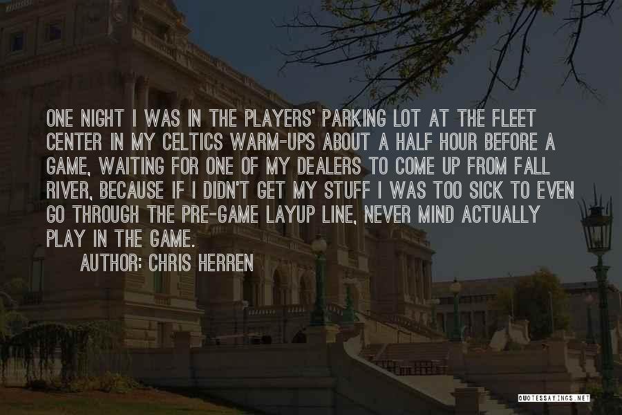 A Lot Of Stuff On My Mind Quotes By Chris Herren