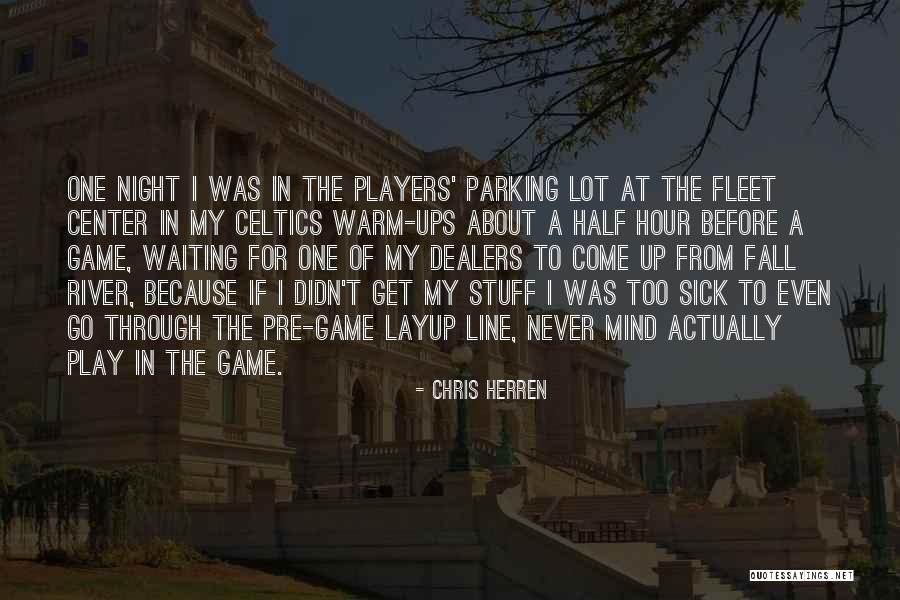 A Lot Of Stuff On My Mind Quotes By Chris Herren