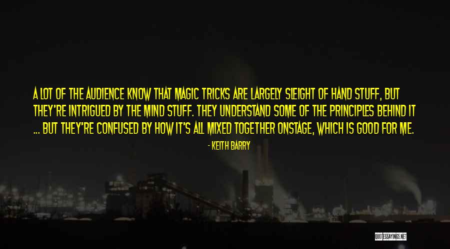 A Lot Of Stuff On My Mind Quotes By Keith Barry A Lot Of Stuff On My Mind Quotes By Keith Barry