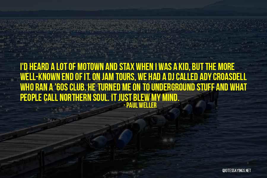 A Lot Of Stuff On My Mind Quotes By Paul Weller