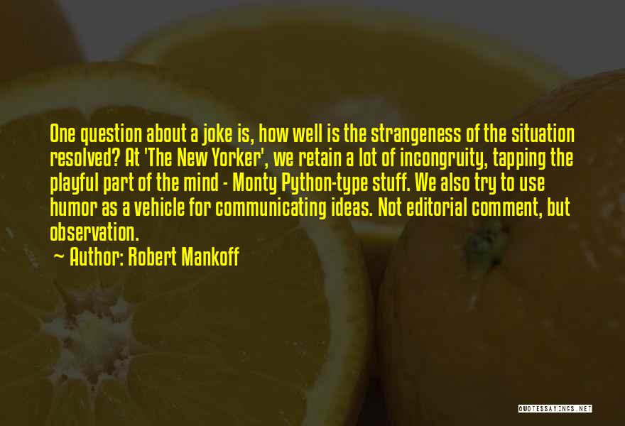 A Lot Of Stuff On My Mind Quotes By Robert Mankoff