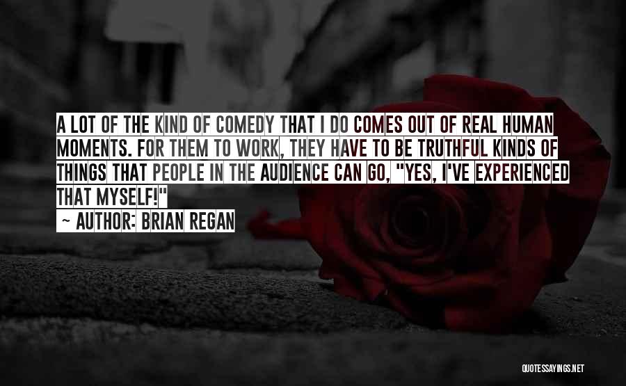 A Lot Of Work To Do Quotes By Brian Regan