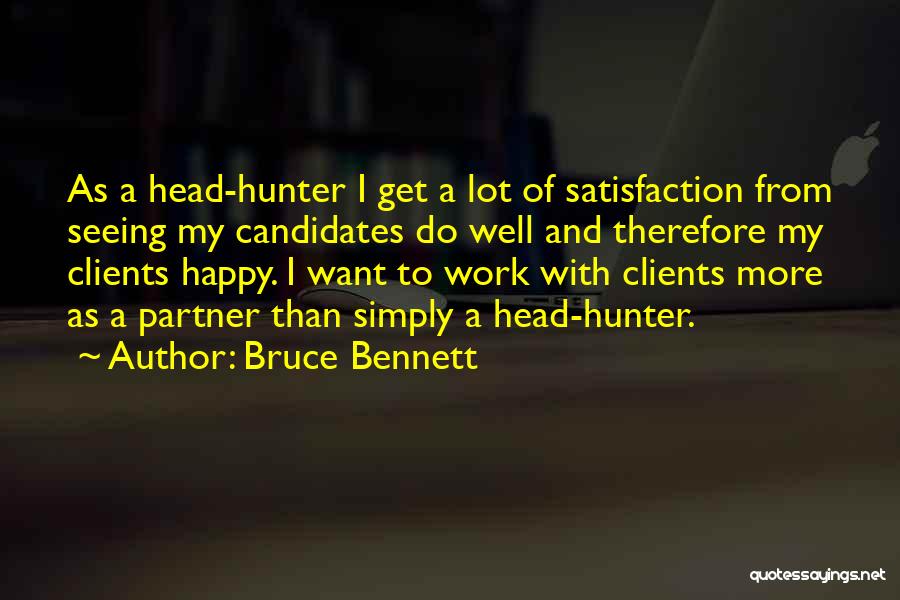 A Lot Of Work To Do Quotes By Bruce Bennett