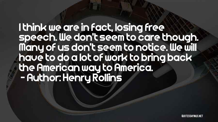 A Lot Of Work To Do Quotes By Henry Rollins