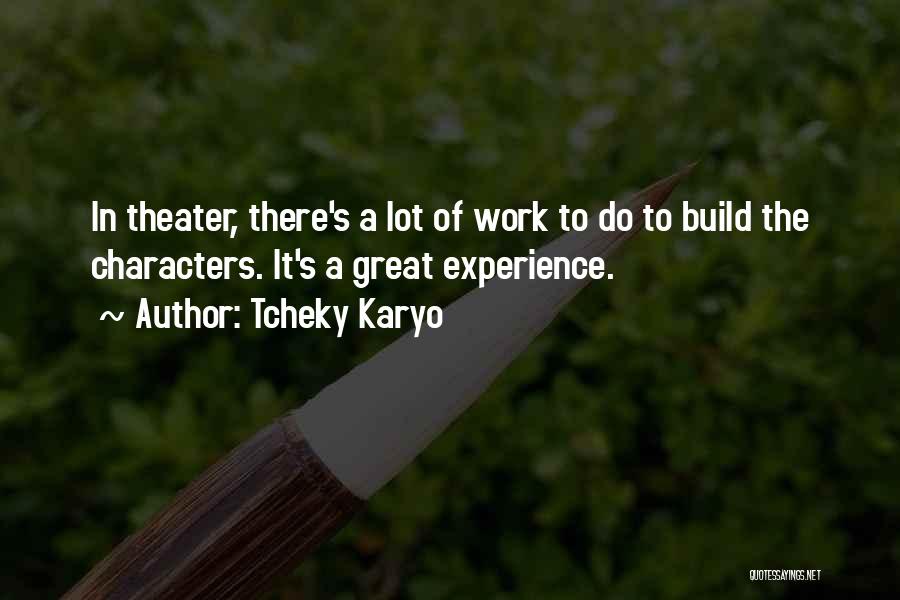 A Lot Of Work To Do Quotes By Tcheky Karyo