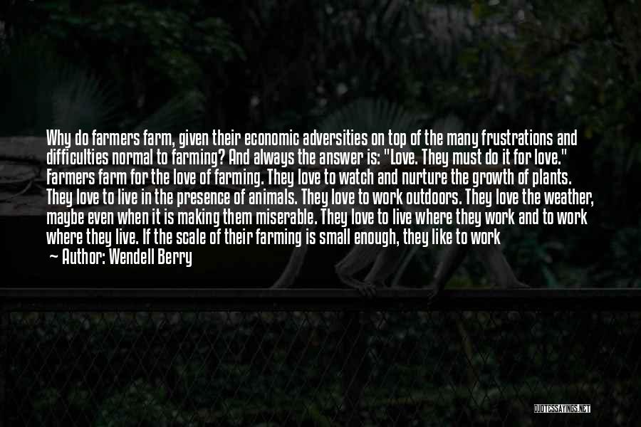 A Lot Of Work To Do Quotes By Wendell Berry