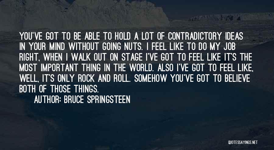 A Lot On My Mind Quotes By Bruce Springsteen