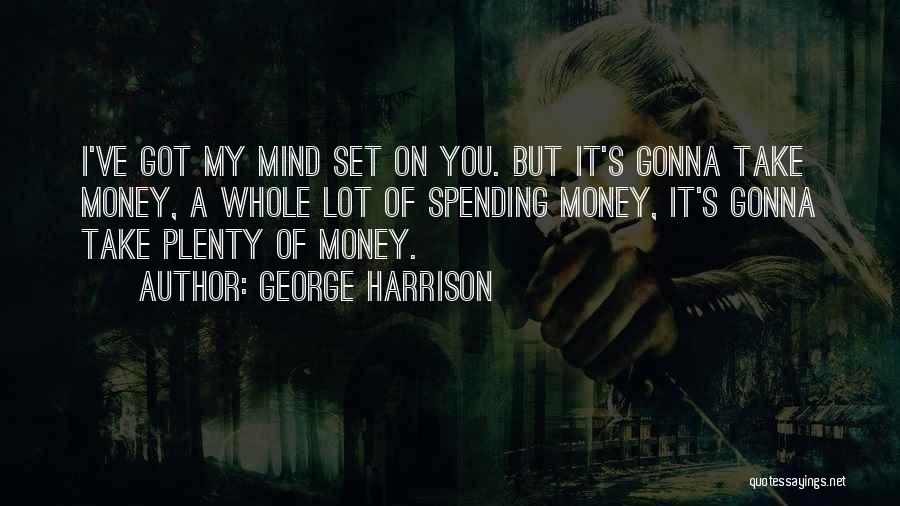 A Lot On My Mind Quotes By George Harrison