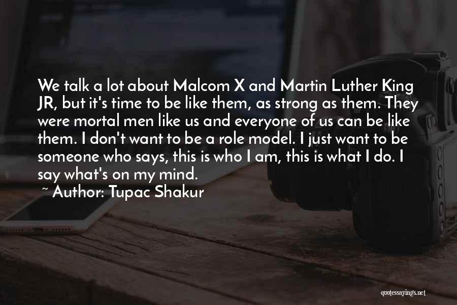 A Lot On My Mind Quotes By Tupac Shakur