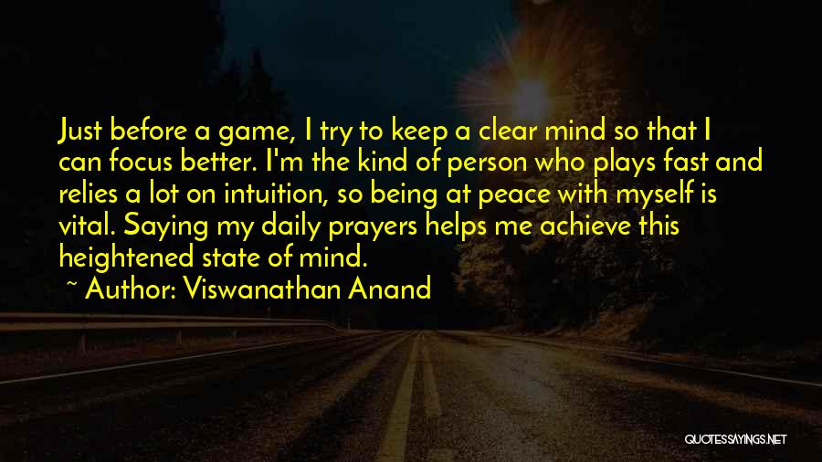 A Lot On My Mind Quotes By Viswanathan Anand