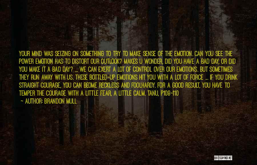 A Lot On Your Mind Quotes By Brandon Mull