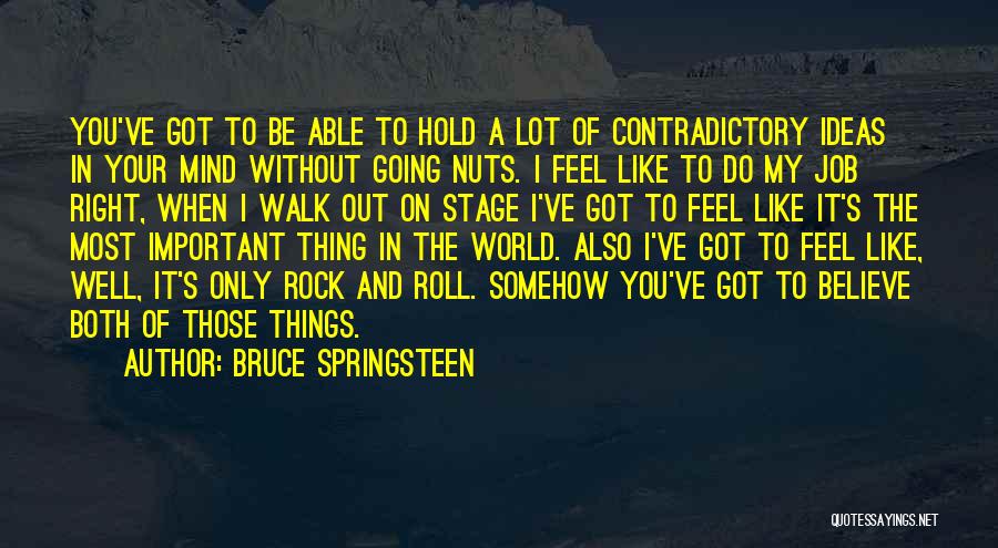 A Lot On Your Mind Quotes By Bruce Springsteen