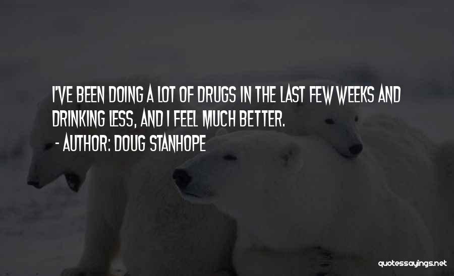 A Lot Quotes By Doug Stanhope