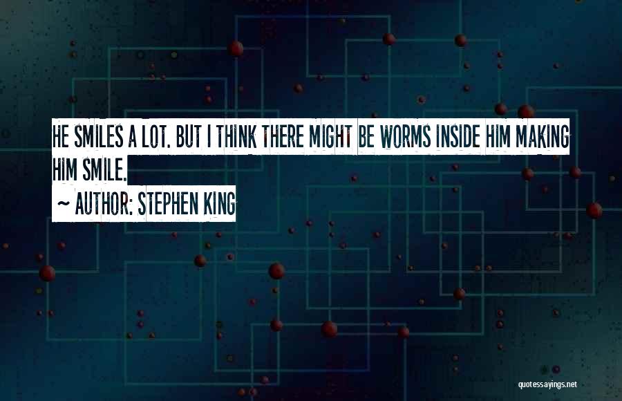 A Lot Quotes By Stephen King