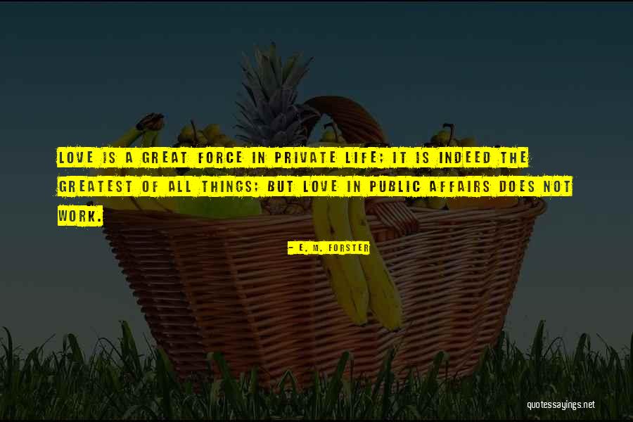 A Love Affair Great Quotes By E. M. Forster A Love Affair Great Quotes By E. M. Forster
