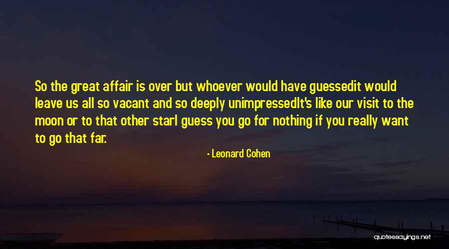 A Love Affair Great Quotes By Leonard Cohen A Love Affair Great Quotes By Leonard Cohen