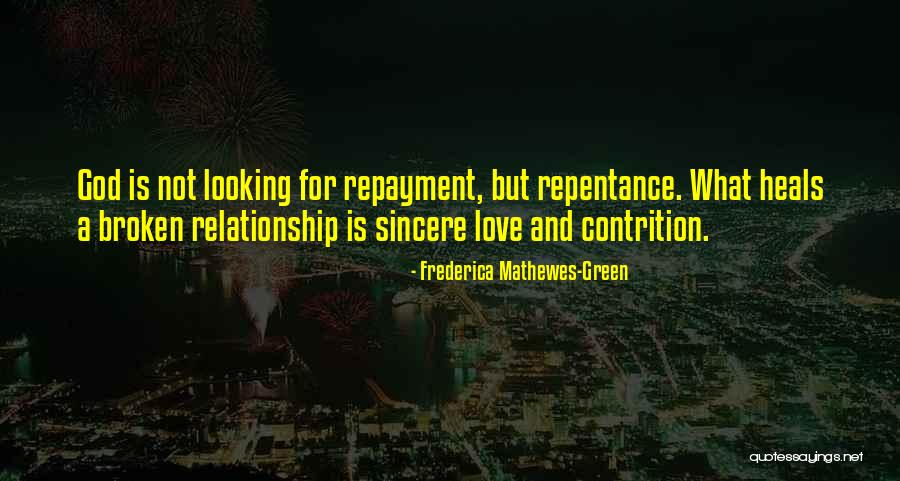 A Love Broken Quotes By Frederica Mathewes-Green A Love Broken Quotes By Frederica Mathewes-Green
