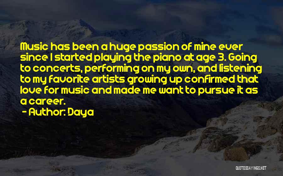 A Love For Music Quotes By Daya