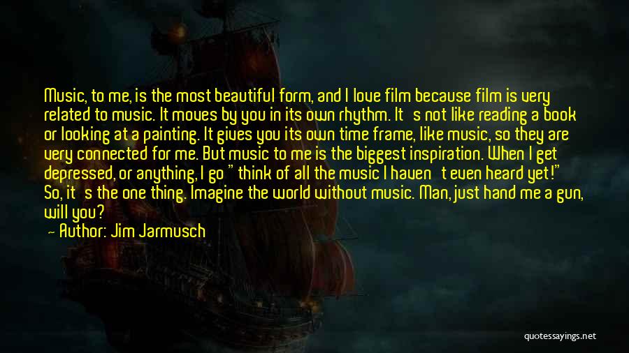 A Love For Music Quotes By Jim Jarmusch
