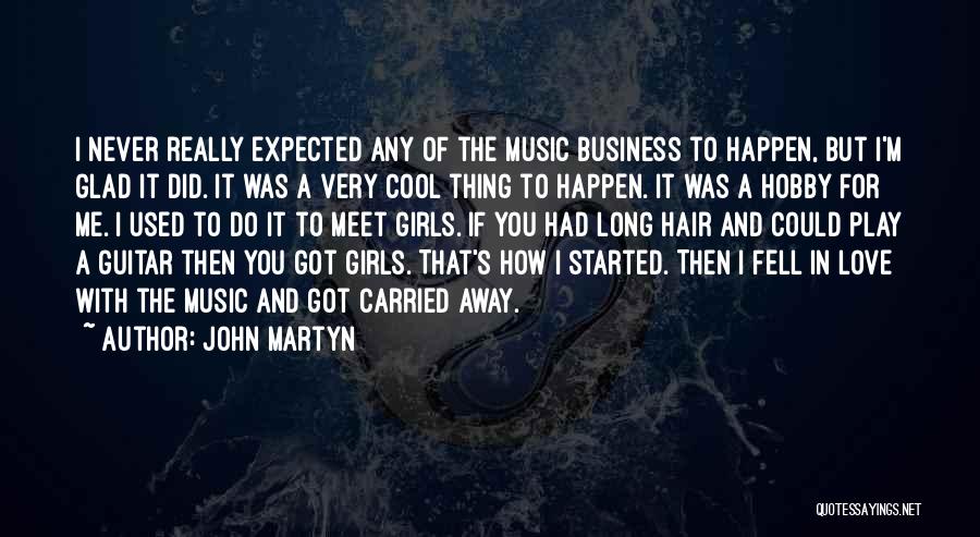 A Love For Music Quotes By John Martyn