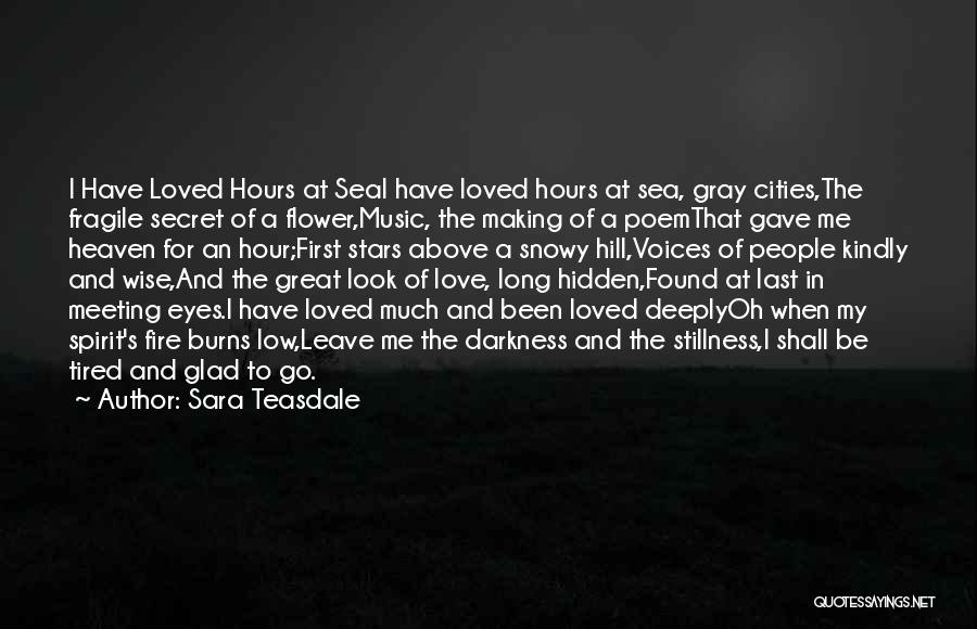 A Love For Music Quotes By Sara Teasdale