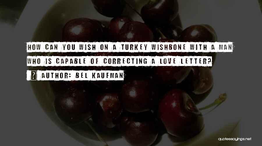 A Love Letter Quotes By Bel Kaufman